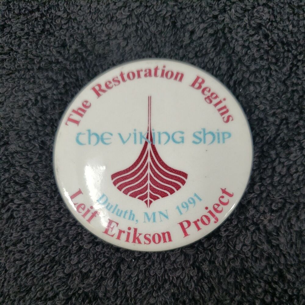 Viking Ship Leif Erikson Project Pinback Button Vintage Deluth 1991 Pin MN Minn